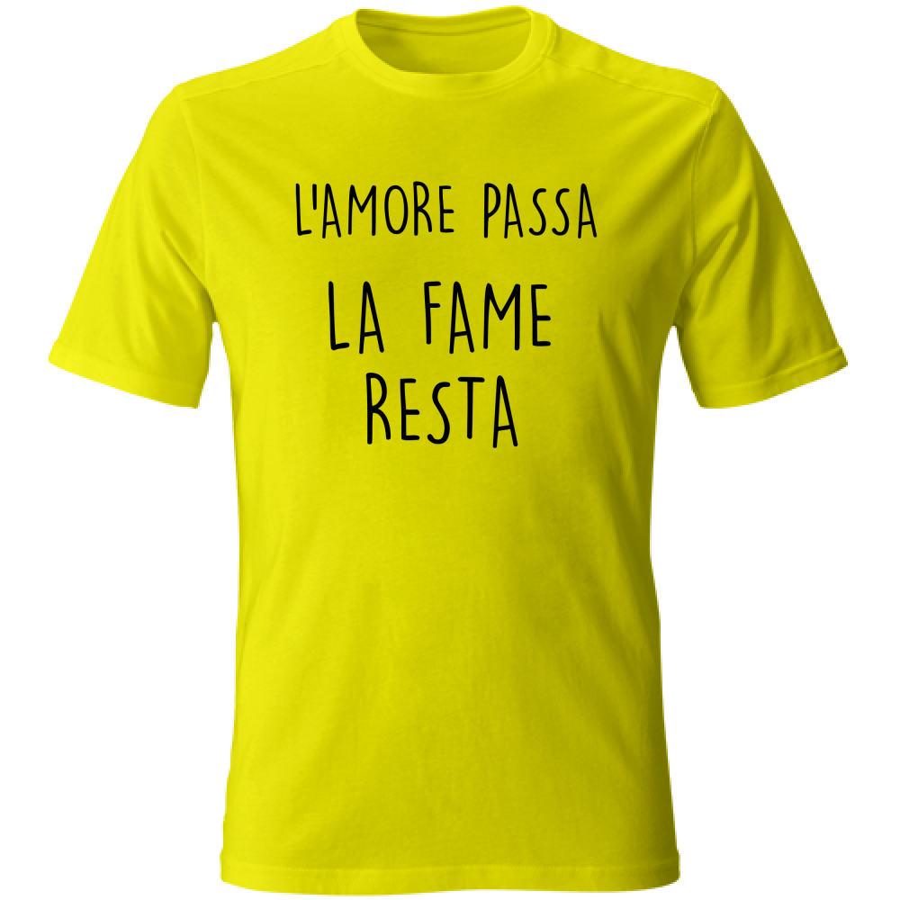 T-Shirt Unisex La fame resta - Scritte Divertenti - Chiara