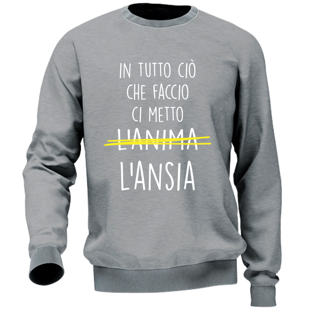 Felpa Unisex Ci metto l'Ansia - Scritte Divertenti