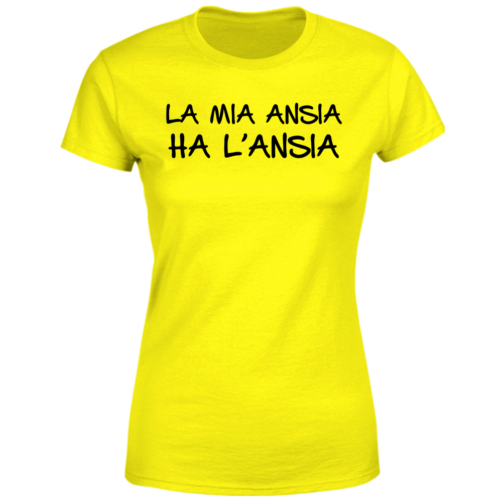 T-Shirt Donna Ansia - Scritte Divertenti - Chiara