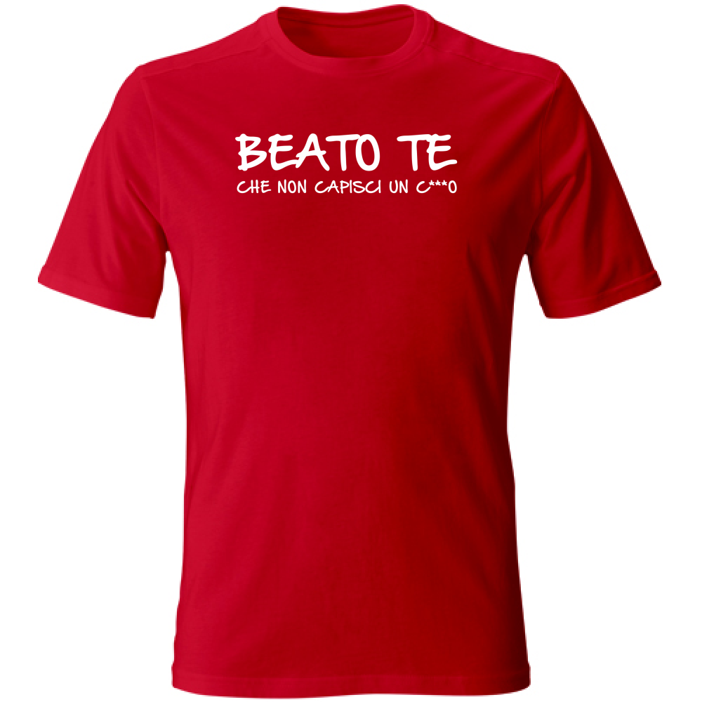 T-Shirt Unisex Large Beato te - Scritte Divertenti