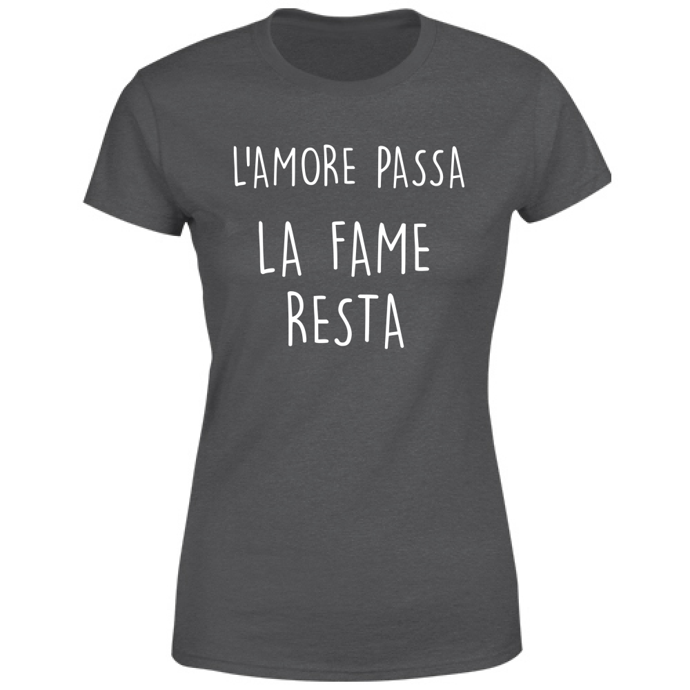 T-Shirt Donna La fame resta - Scritte Divertenti