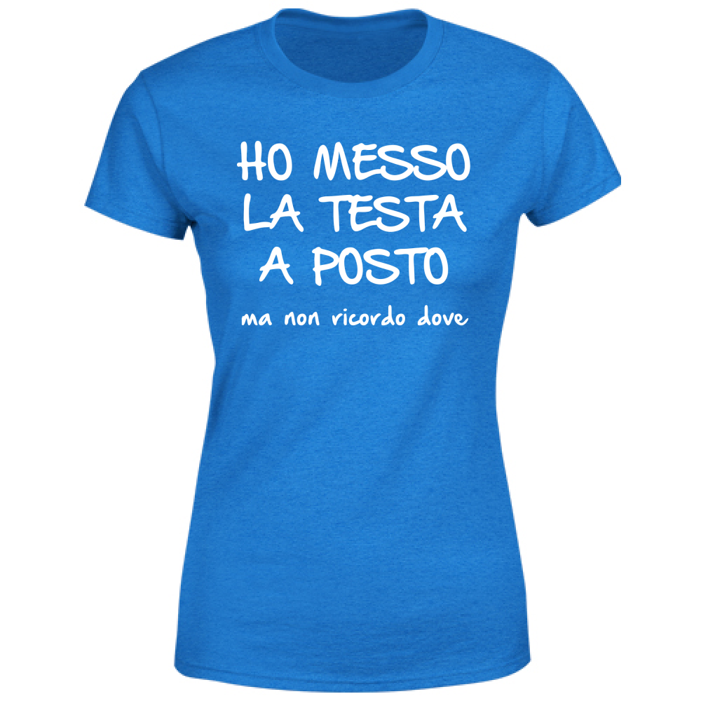 T-Shirt Donna Ho messo la testa a posto - Scritte Divertenti