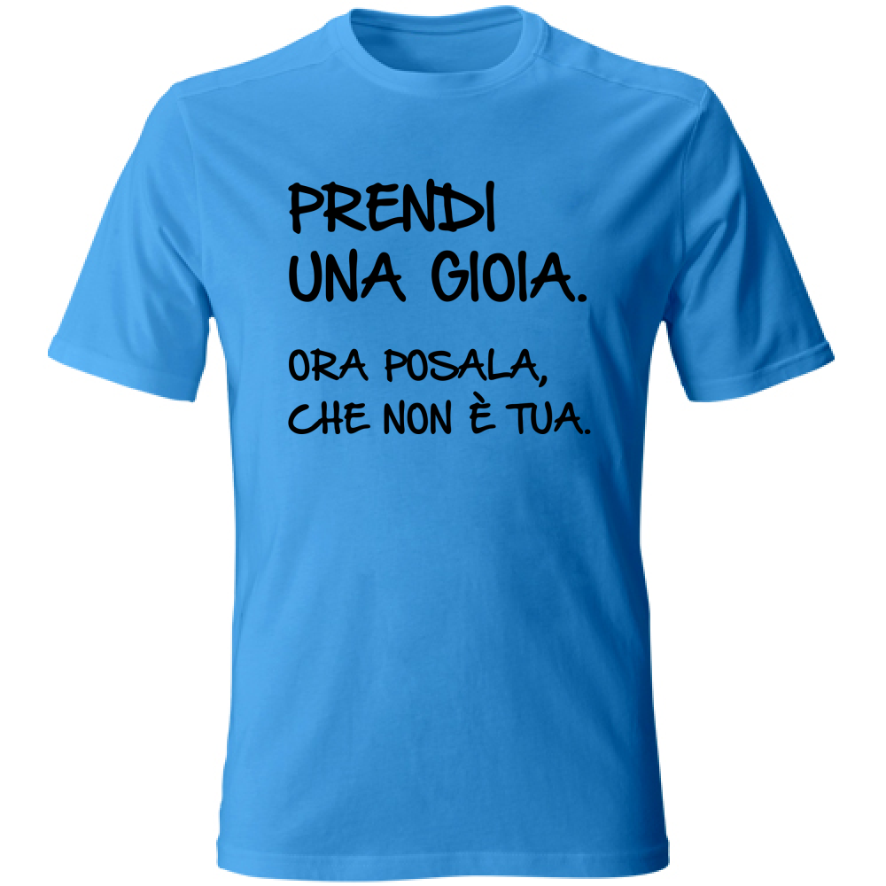 T-Shirt Unisex Una gioia - Scritte Divertenti - Chiara