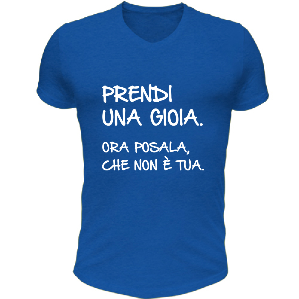 T-Shirt Unisex Scollo V Prendi una gioia - Scritte Divertenti