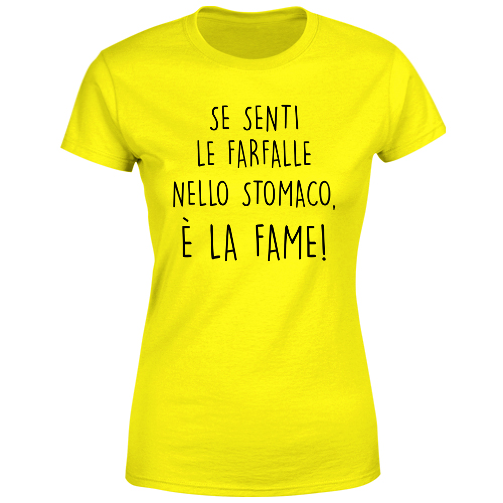 T-Shirt Donna La fame - Scritte Divertenti - Chiara