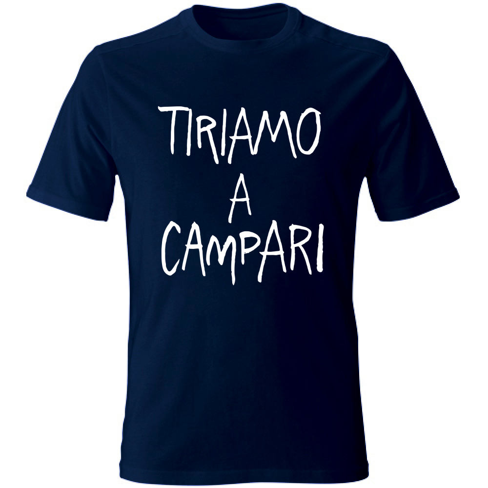 T-Shirt Unisex Tiriamo a Campar... - Scritte Divertenti