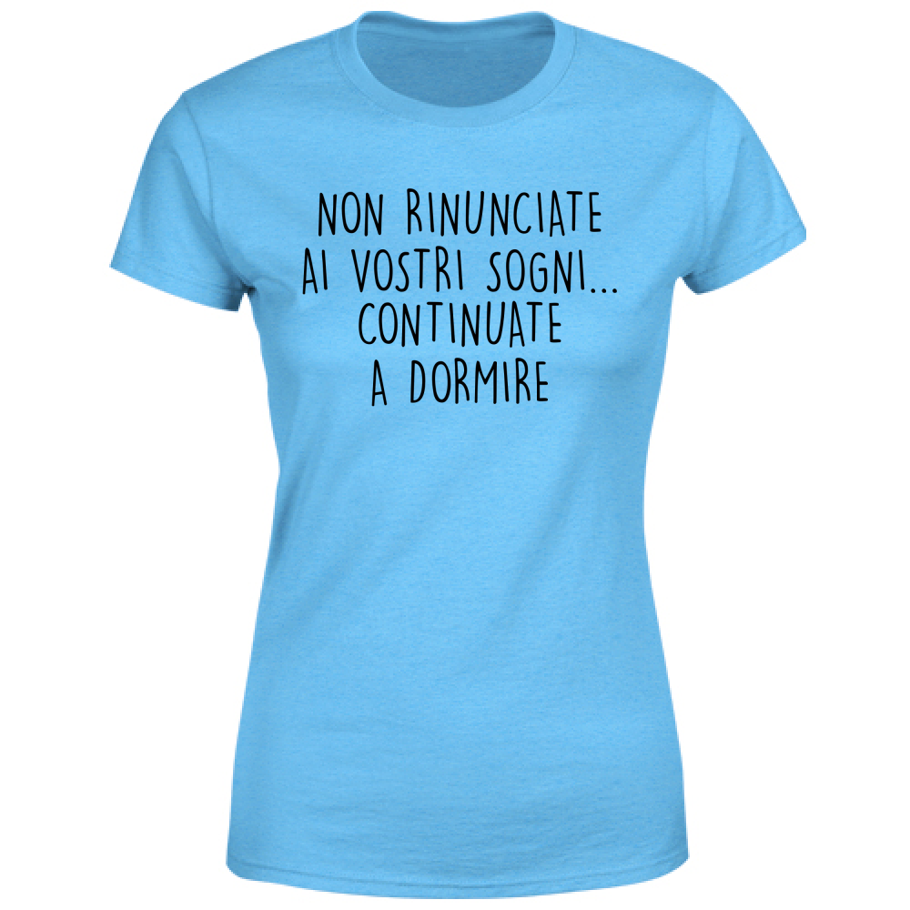 T-Shirt Donna Vostri sogni - Scritte Divertenti - Chiara