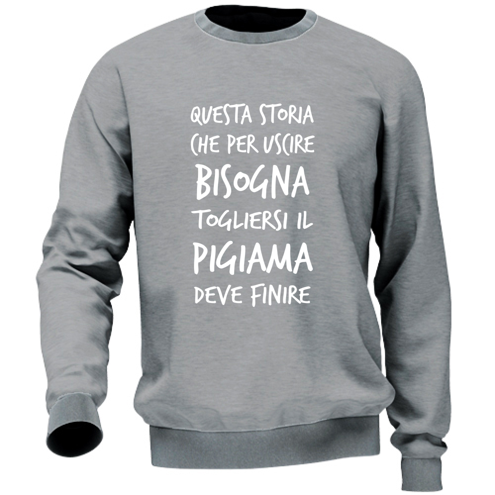 Felpa Unisex Pigiama - Scritte Divertenti