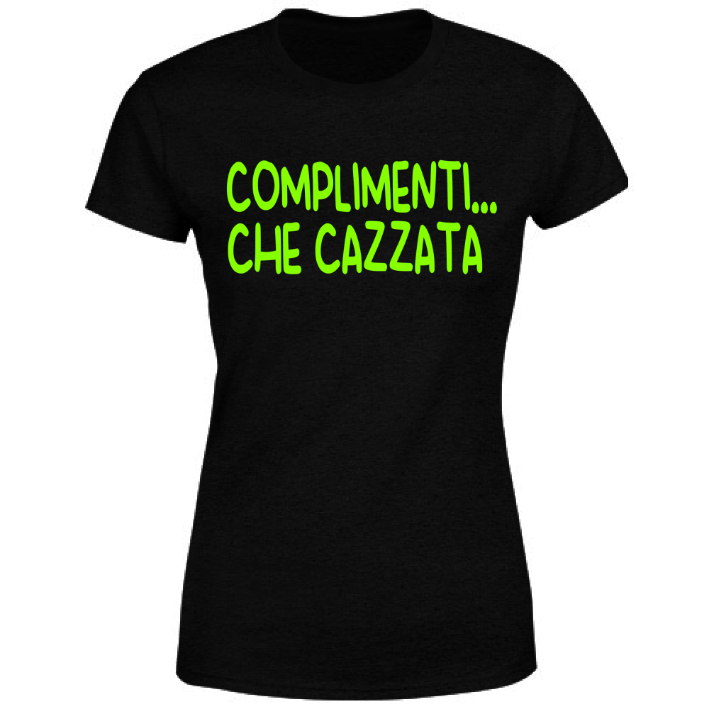 T-Shirt Donna Complimenti - Scritte Acide