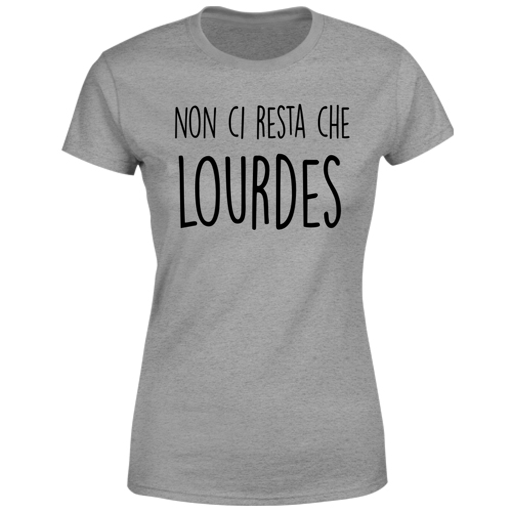 T-Shirt Donna Lurdes - Scritte Divertenti - Chiara