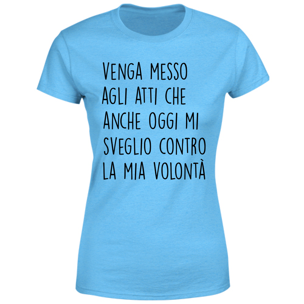 T-Shirt Donna Volontà - Scritte Divertenti - Chiara