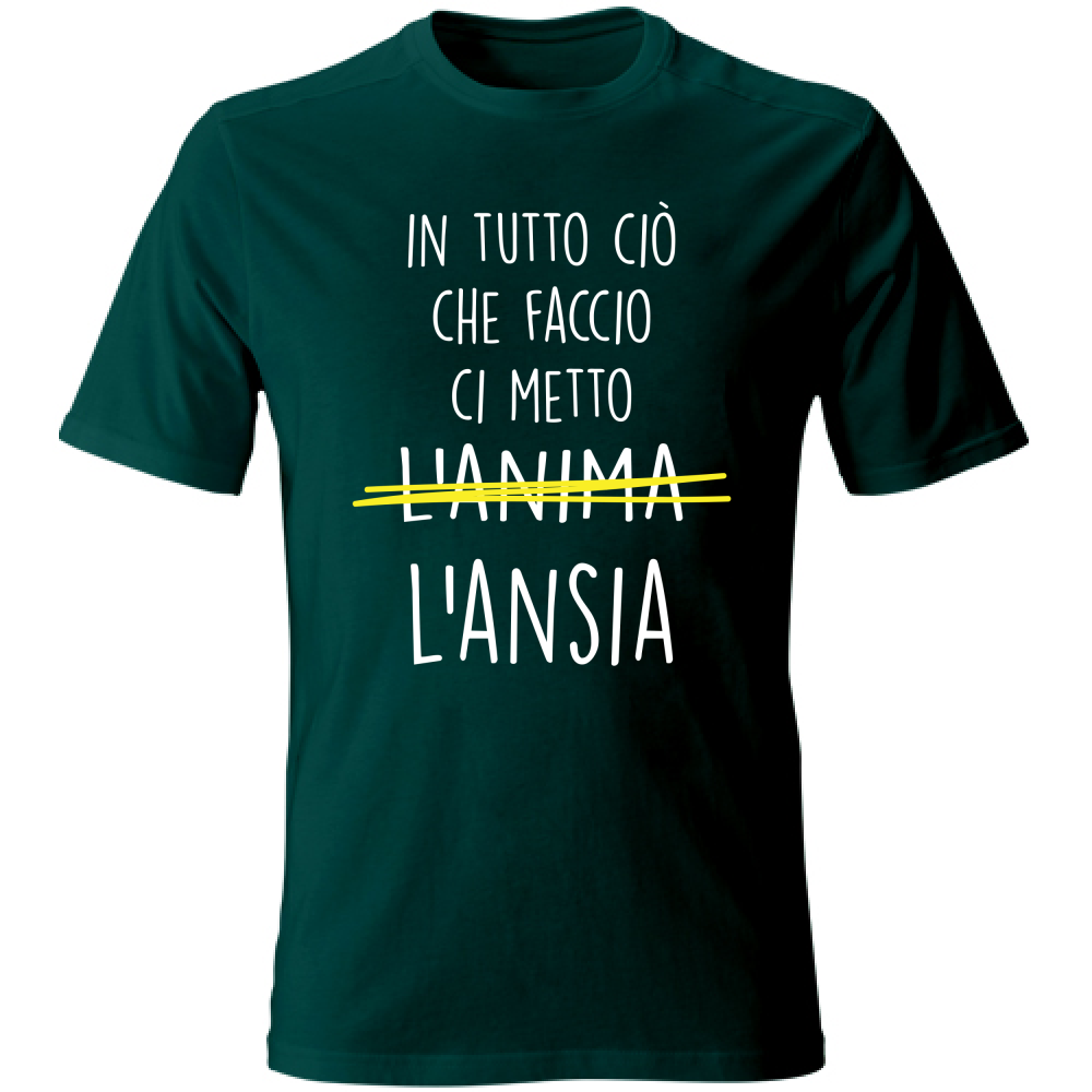 T-Shirt Unisex Ci metto l'Ansia - Scritte Divertenti