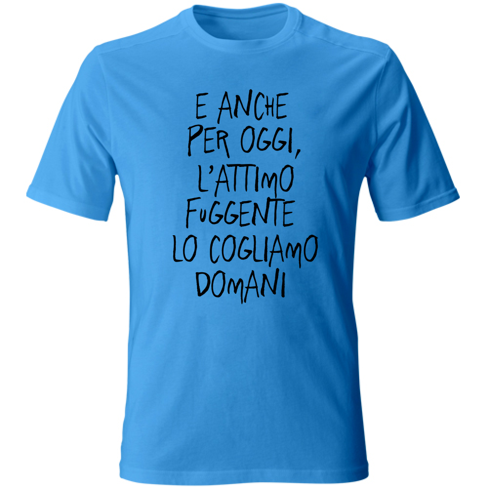 T-Shirt Unisex Attimo fuggente - Scritte Divertenti - Chiara