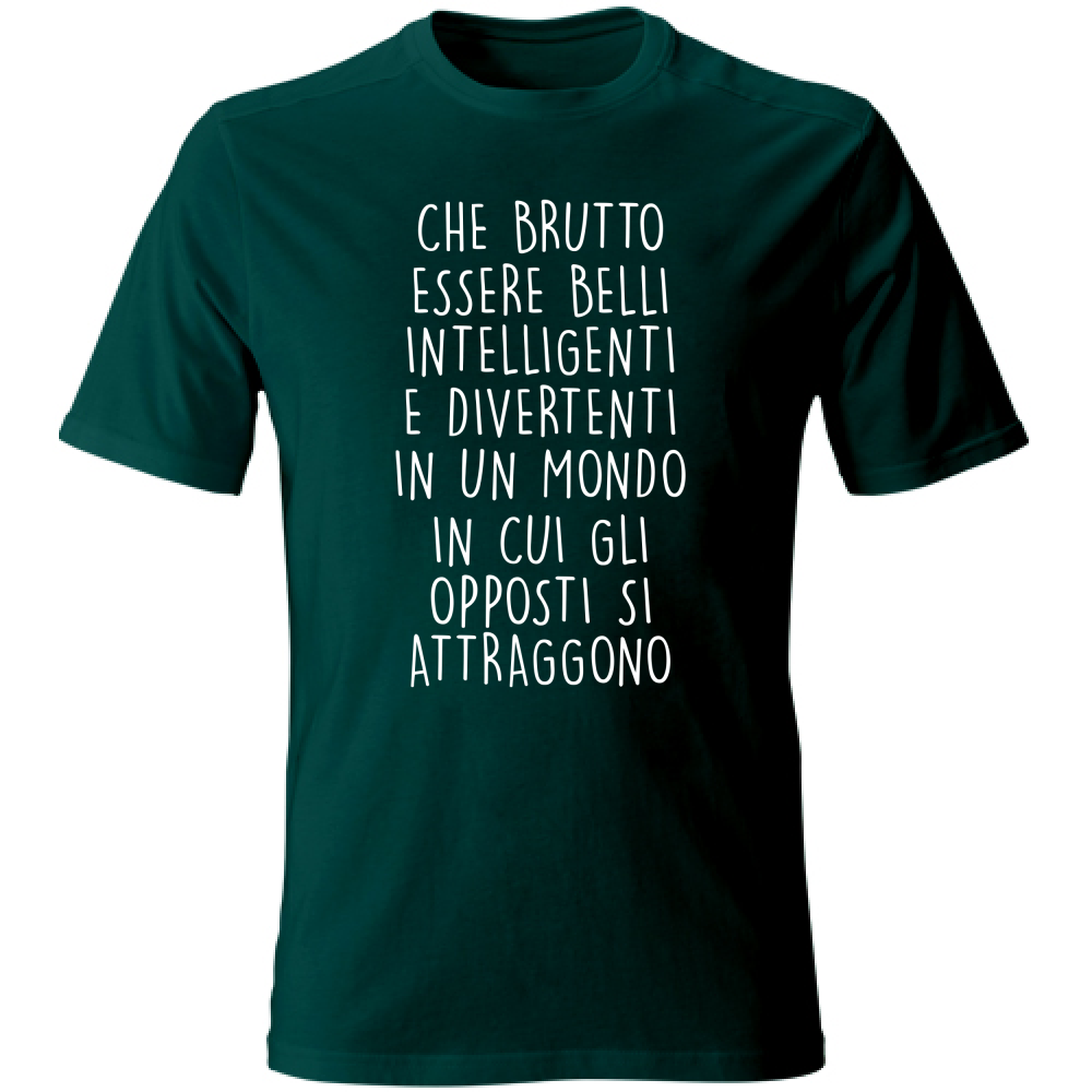 T-Shirt Unisex Gli opposti - Scritte Divertenti