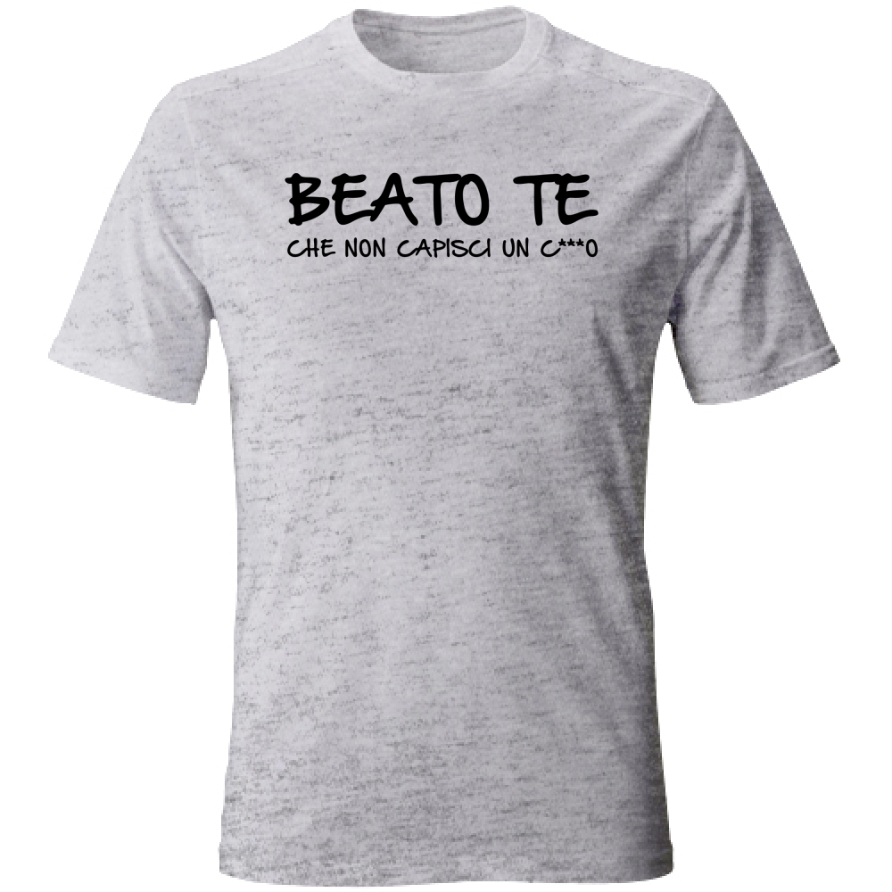 T-Shirt Unisex Beato te - Scritte Divertenti - Chiara