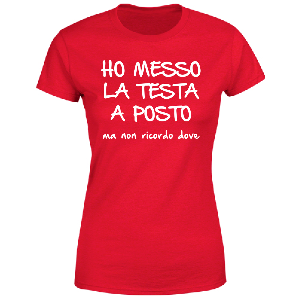 T-Shirt Donna Ho messo la testa a posto - Scritte Divertenti