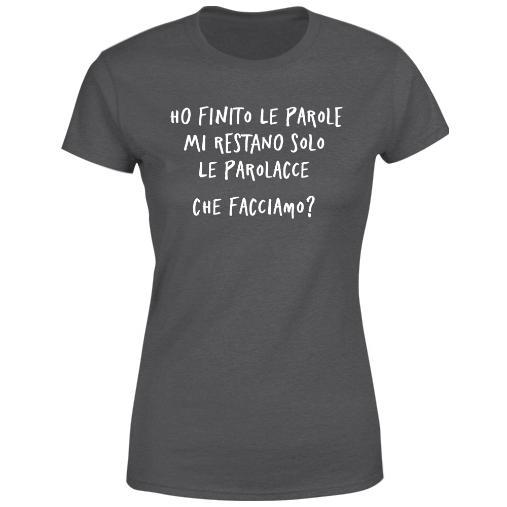 T-Shirt Donna Ho finito le parole - Scritte Divertenti