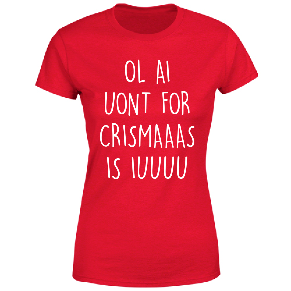 T-Shirt Donna Ol ai uont for crismas