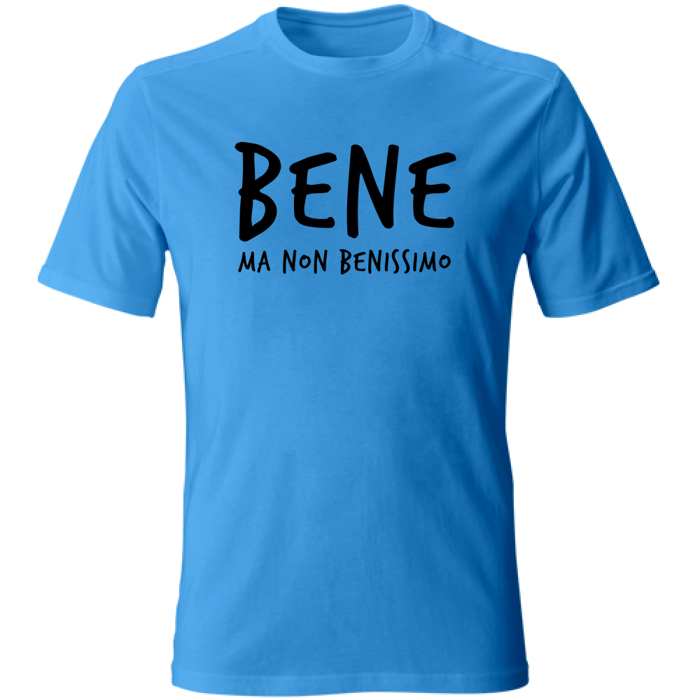 T-Shirt Unisex Bene - Scritte Divertenti - Chiara