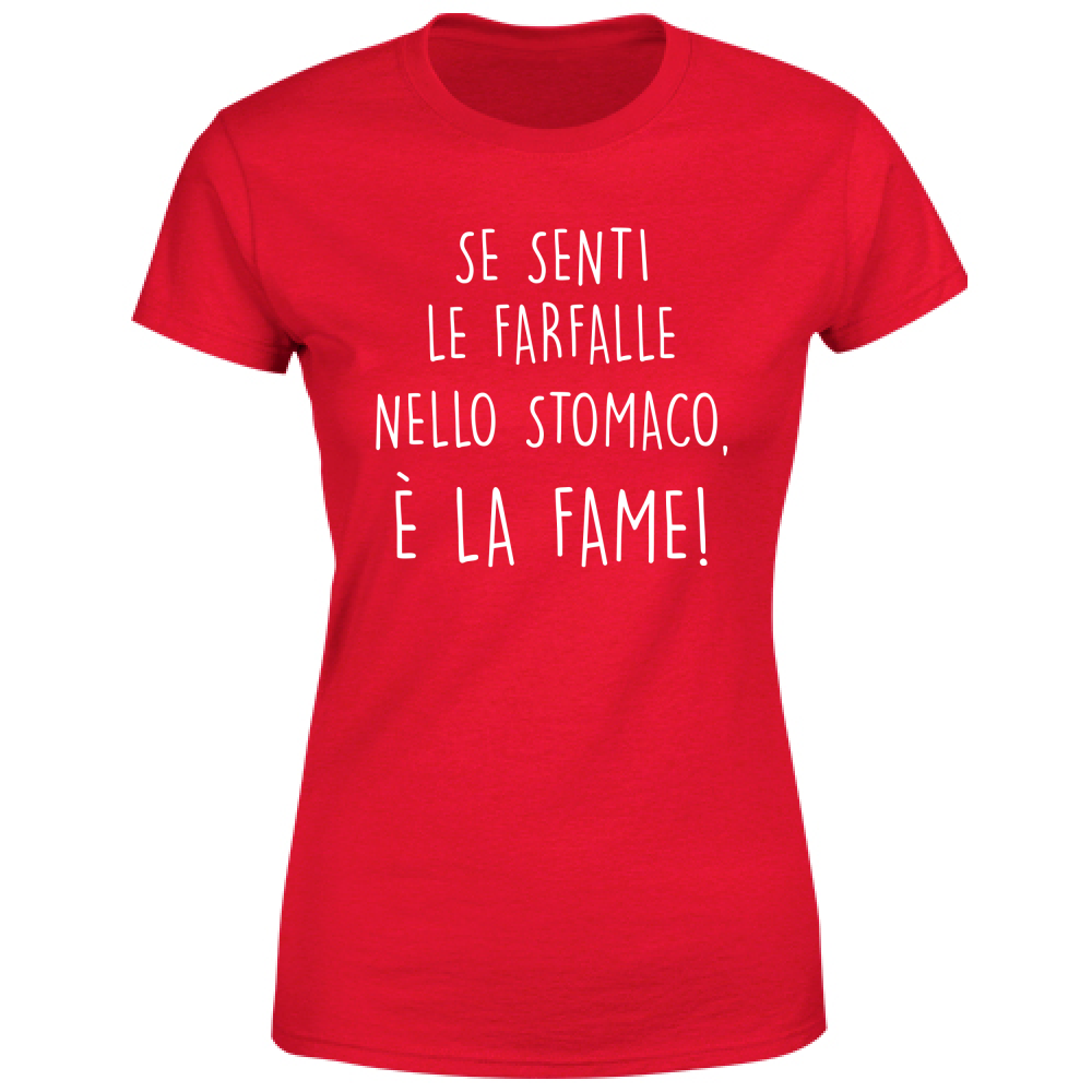 T-Shirt Donna La fame - Scritte Divertenti