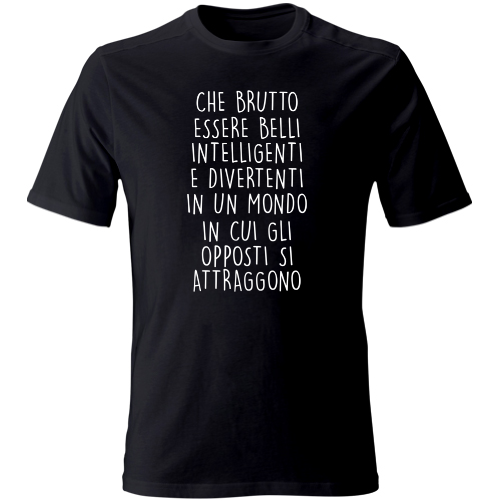 T-Shirt Unisex Large Gli opposti - Scritte Divertenti