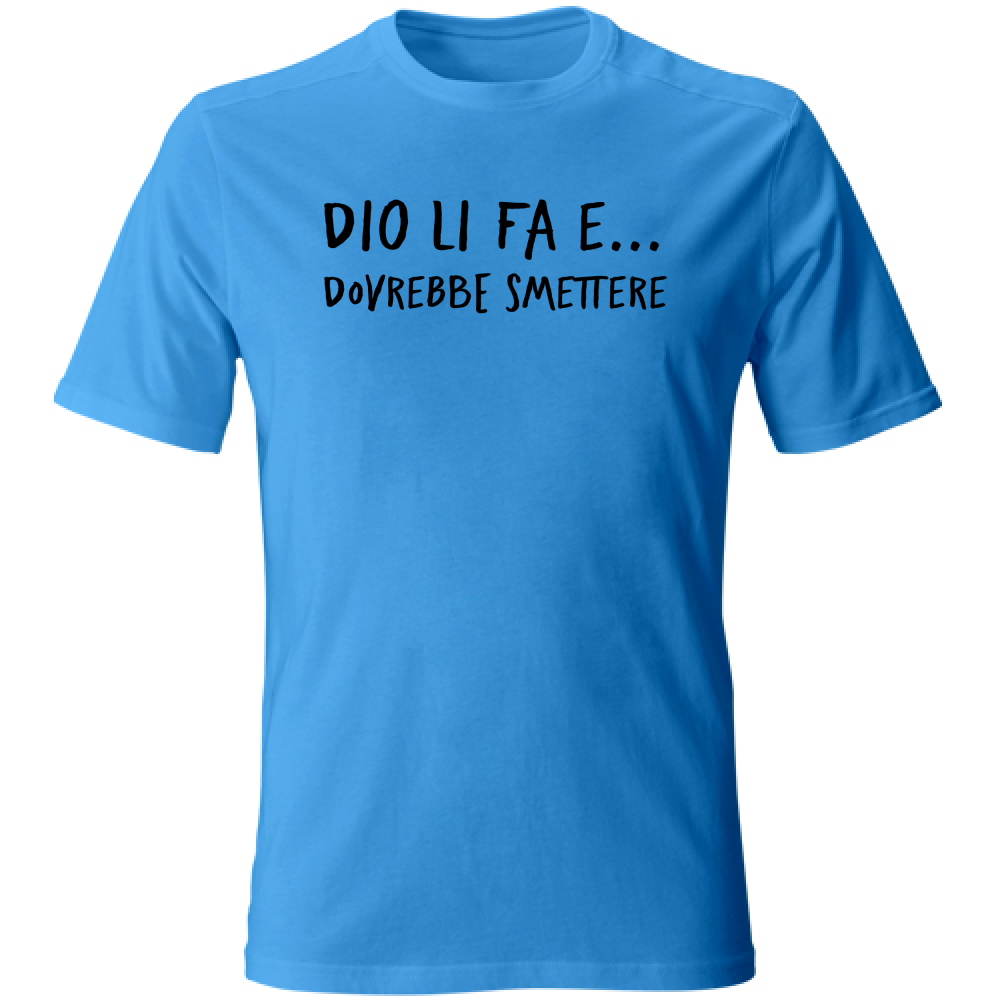 T-Shirt Unisex Dovrebbe smettere - Scritte Divertenti - Chiara