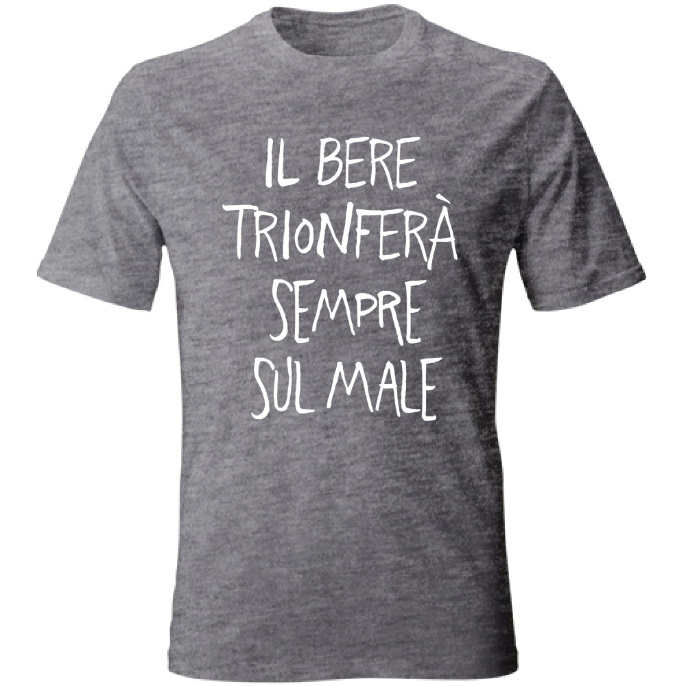 T-Shirt Unisex Trionfo sul male - Scritte Divertenti