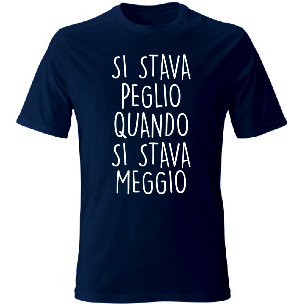 T-Shirt Unisex Si stava Peglio - Scritte Divertenti