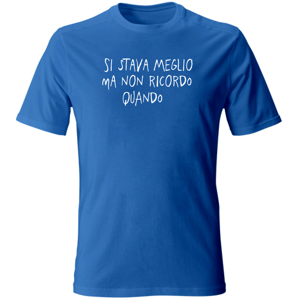 T-Shirt Unisex Large Si stava meglio - Scritte Divertenti