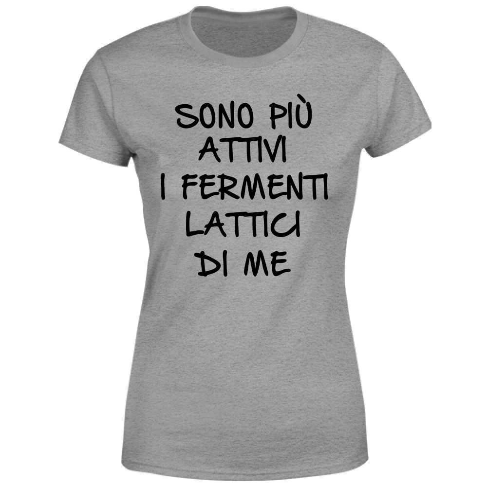 T-Shirt Donna Fermenti lattici - Scritte Divertenti - Chiara