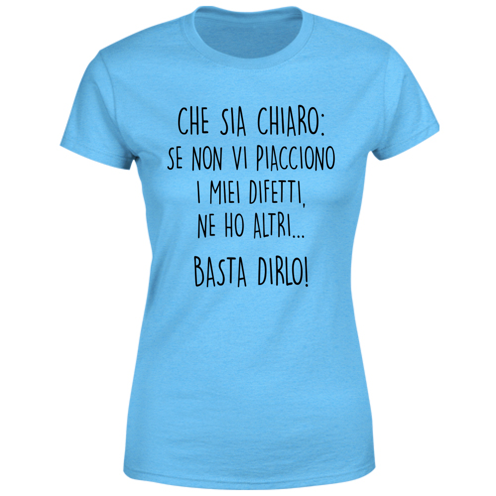 T-Shirt Donna Difetti - Scritte Divertenti - Chiara