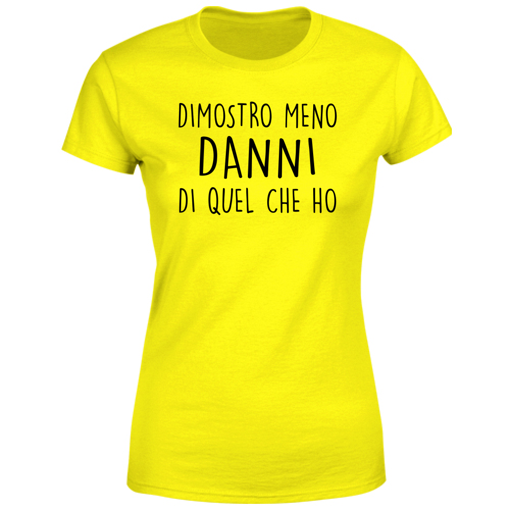 T-Shirt Donna Dimostro meno - Scritte Divertenti - Chiara