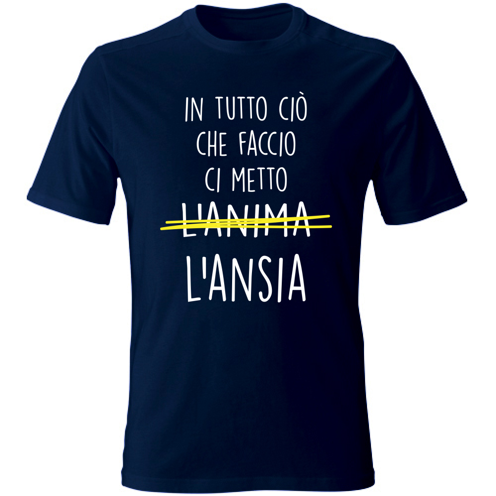 T-Shirt Unisex Ci metto l'Ansia - Scritte Divertenti