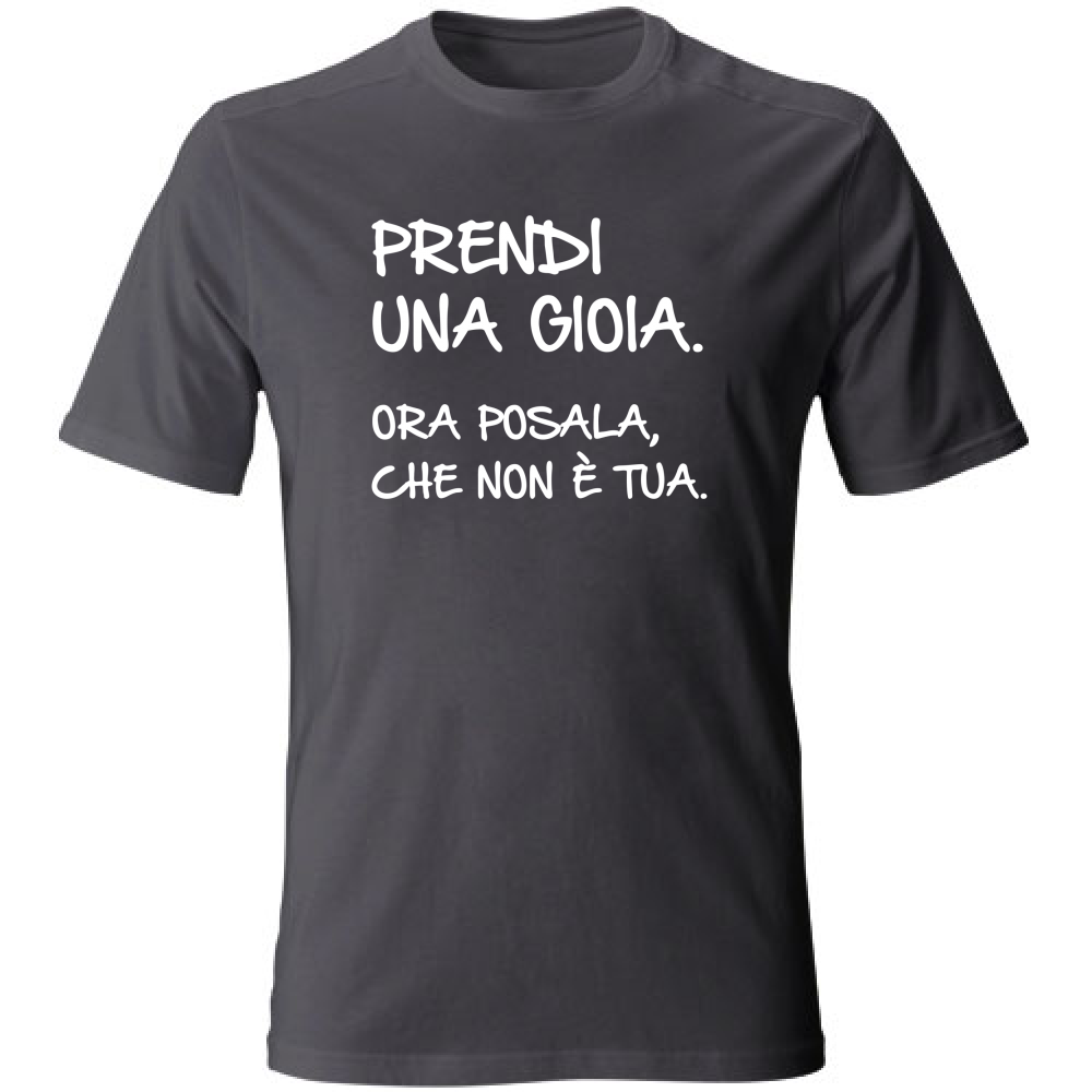 T-Shirt Unisex Large Prendi una gioia - Scritte Divertenti