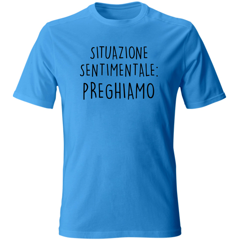 T-Shirt Unisex Preghiamo - Scritte Divertenti - Chiara