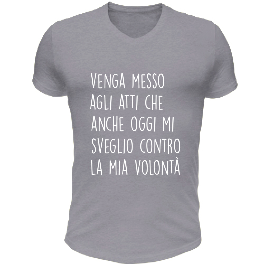 T-Shirt Unisex Scollo V Contro la mia volontà - Scritte Divertenti