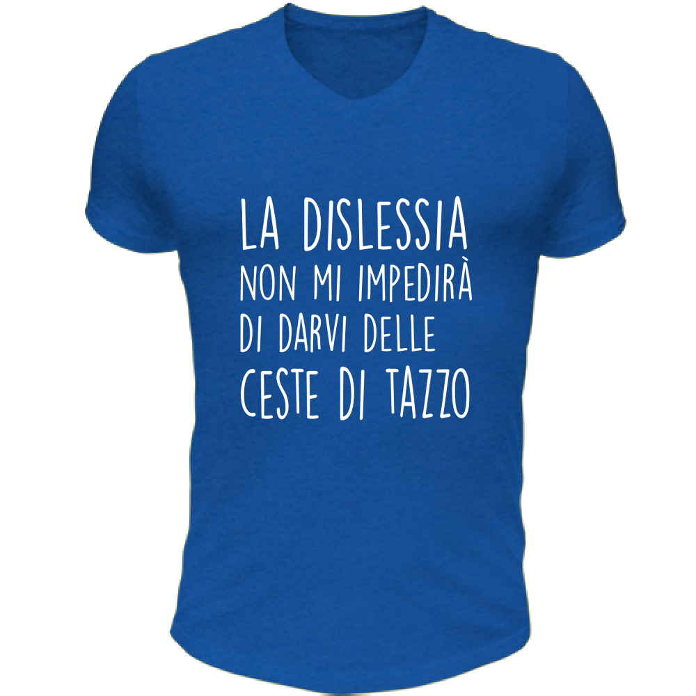 T-Shirt Unisex Scollo V Ceste di Tazzo - Scritte Divertenti