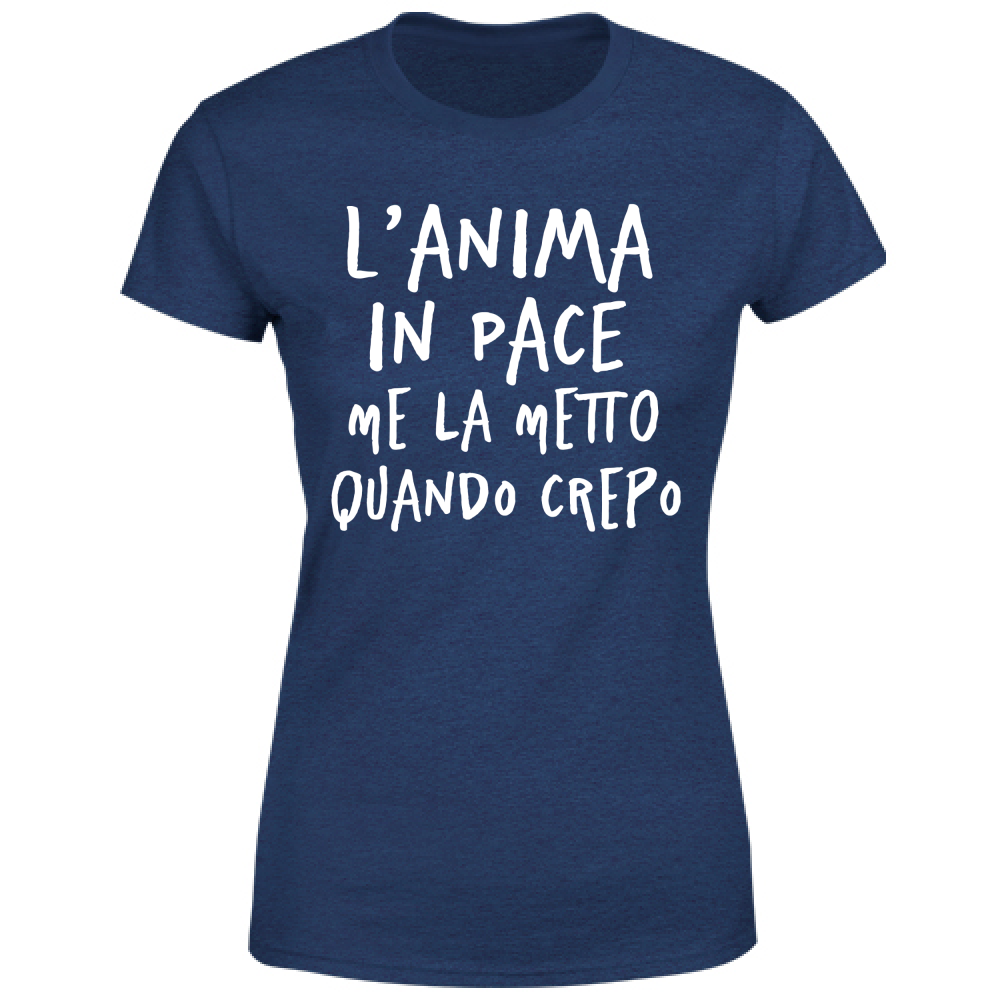 T-Shirt Donna Anima in pace - Scritte Divertenti