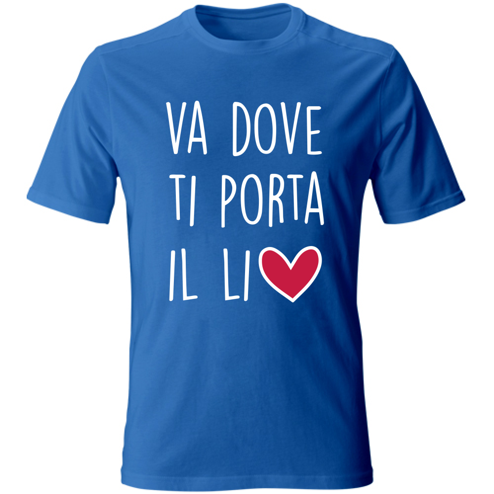 T-Shirt Unisex Va dove ti porta il... - Scritte Divertenti