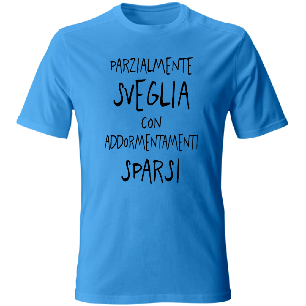 T-Shirt Unisex Parzialmente sveglia - Scritte Divertenti - Chiara