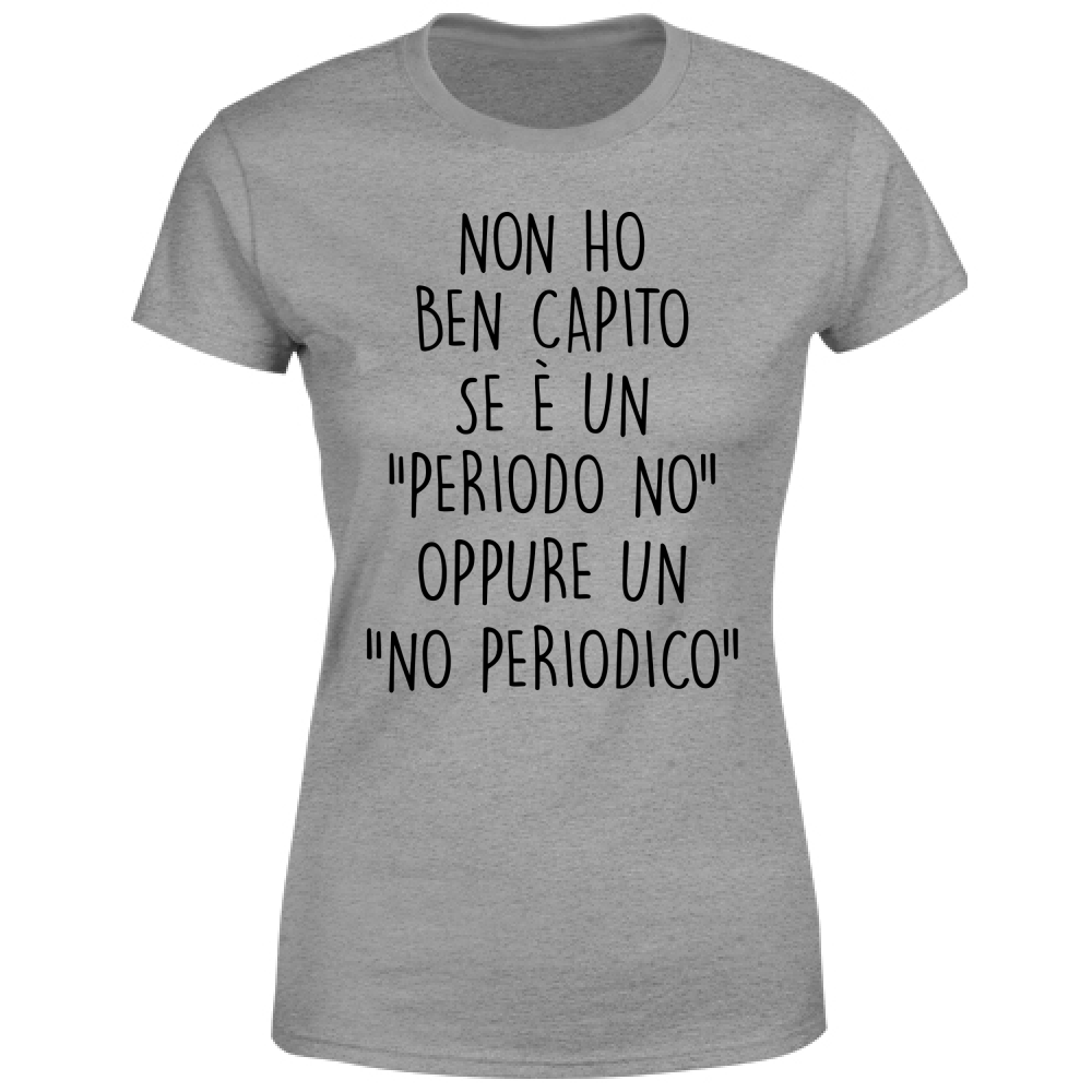 T-Shirt Donna No periodico - Scritte Divertenti - Chiara