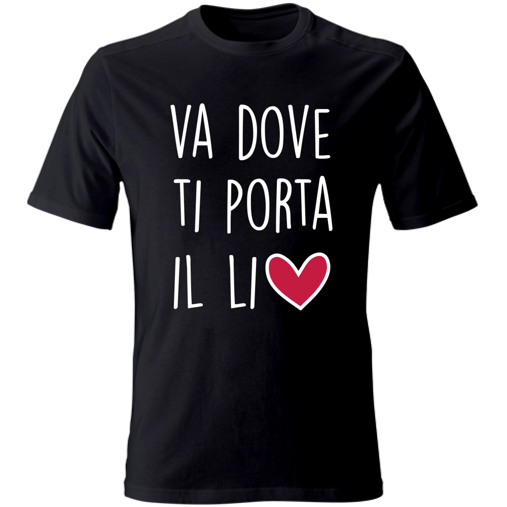 T-Shirt Unisex Va dove ti porta il... - Scritte Divertenti