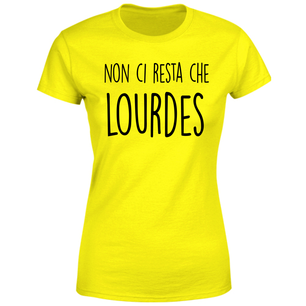 T-Shirt Donna Lurdes - Scritte Divertenti - Chiara