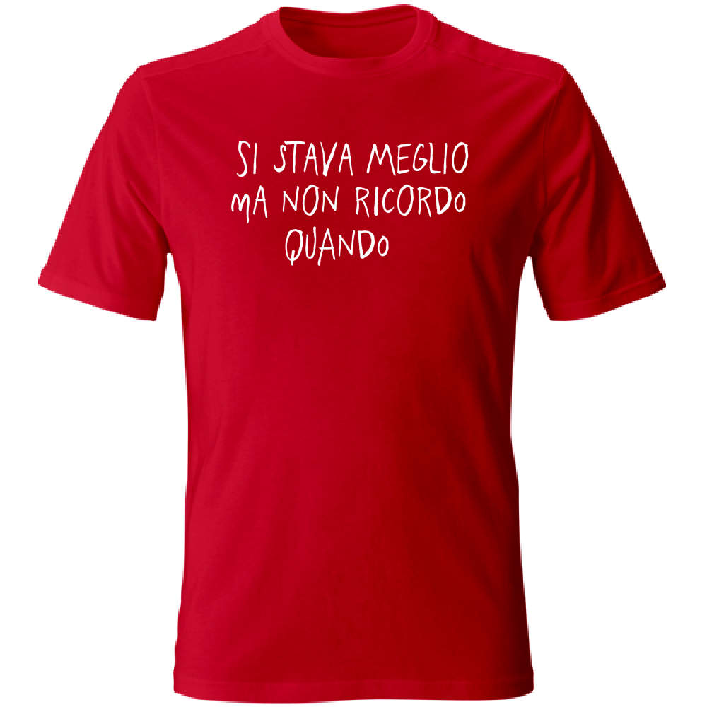 T-Shirt Unisex Si stava meglio - Scritte Divertenti