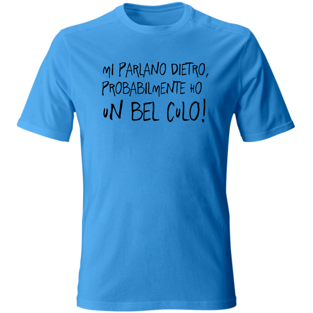 T-Shirt Unisex Mi parlano dietro - Scritte Divertenti - Chiara