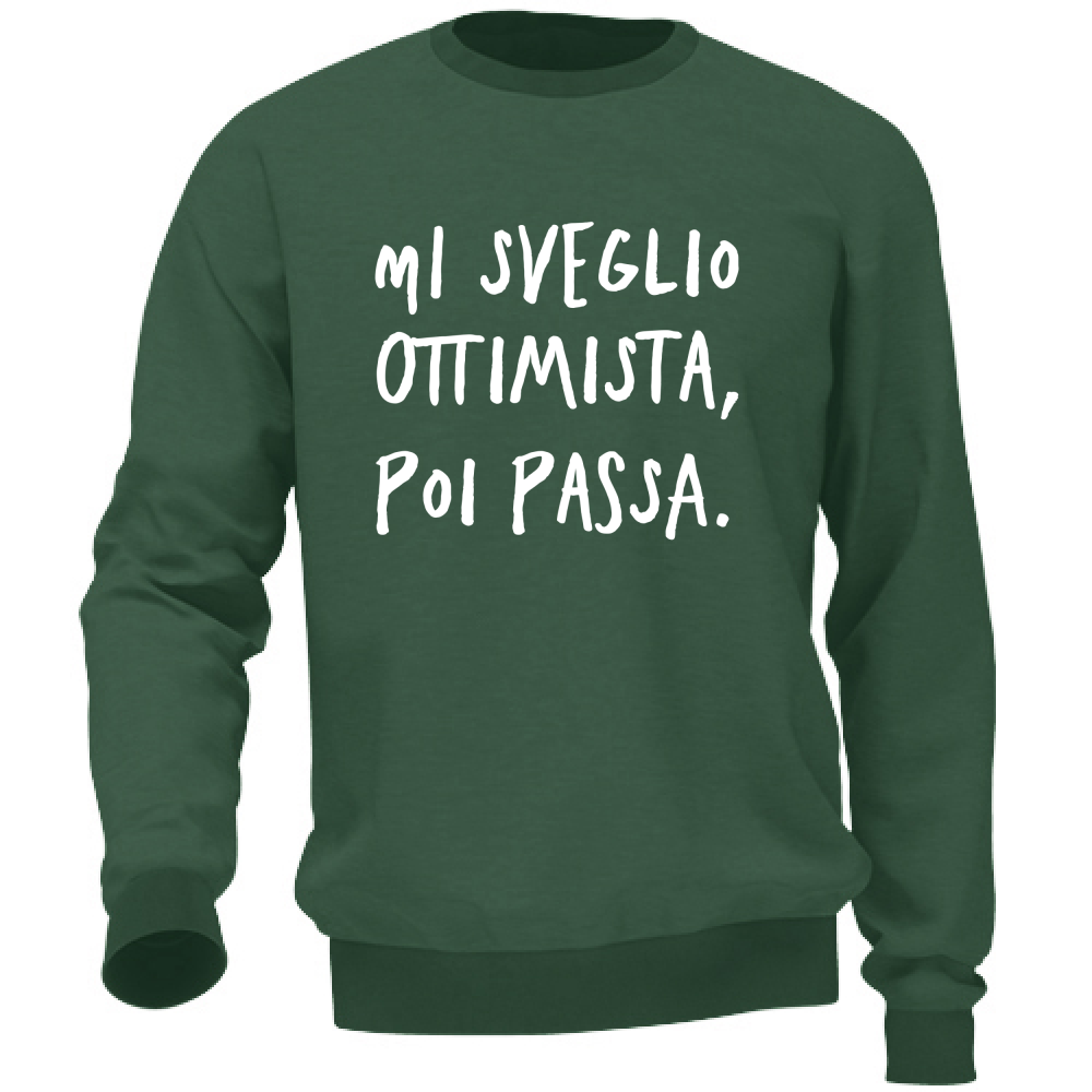 Felpa Unisex Ottimista - Scritte Divertenti