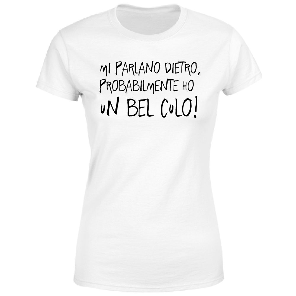 T-Shirt Donna Mi parlano dietro - Scritte Divertenti - Chiara