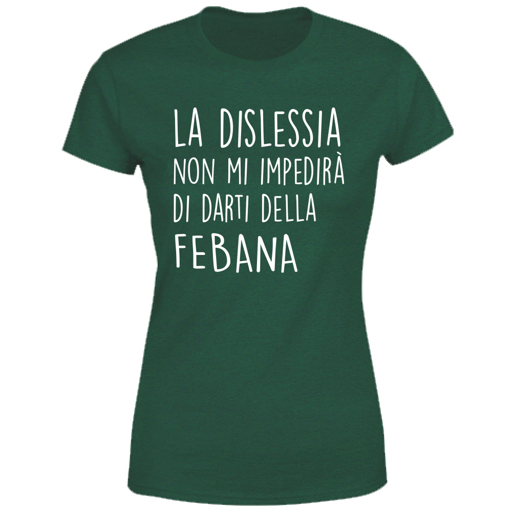 T-Shirt Donna Febana - Scritte Divertenti