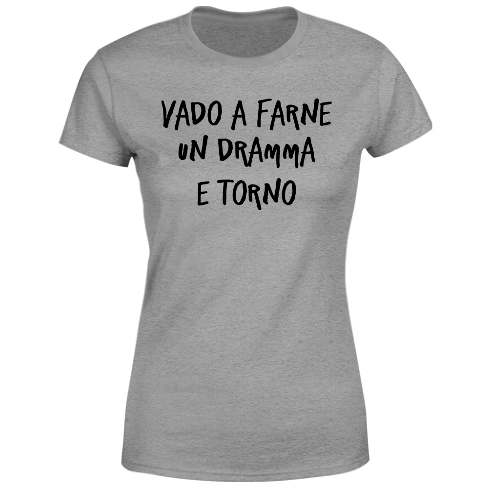 T-Shirt Donna Vado e torno - Scritte Divertenti - Chiara