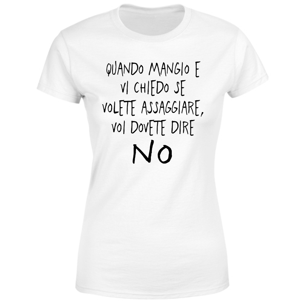 T-Shirt Donna Dire di no - Scritte Divertenti - Chiara